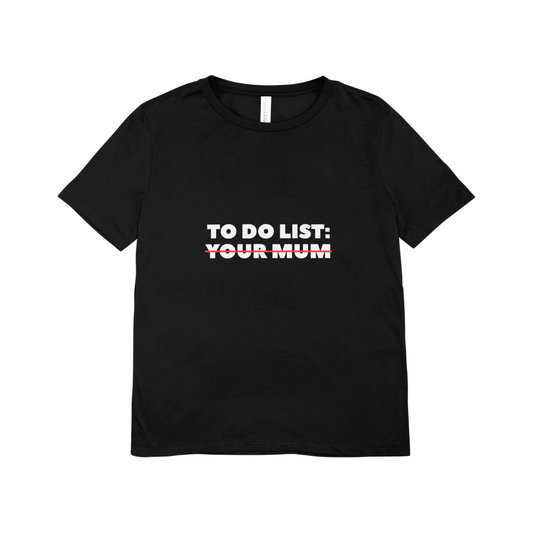 Your Mum - T shirt